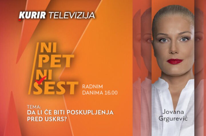 DA LI ĆE BITI POSKUPLJENJA PRED USKRS? - ne propustite u današnjoj emisiji “NI 5 NI 6”