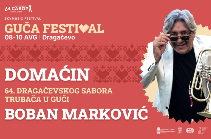 Boban Marković – domaćin 64. Dragačevskog sabora trubača u Guči! Pripremite se za najluđi letnji provod u Srbiji od 08. do 10. avgusta