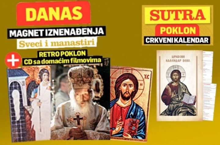 NE PROPUSTITE DANAŠNJE IZDANJE SRPSKOG TELEGRAFA! Uz kupljene novine dobijate magnet iznenađenja sa motivima svetaca i manastira ili CD sa domaćim filmovima! SUTRA DELIMO CRKVENI KALENDAR!