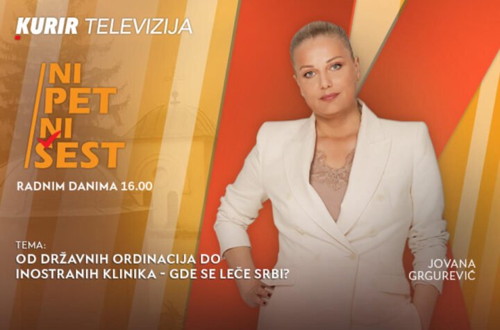 OD DRŽAVNIH ORDINACIJA DO INOSTRANIH KLINIKA: GDE SE LEČE SRBI? - u današnjoj emisiji “NI 5 NI 6” od 16.00