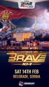 MESTO GDE SE PIŠE NOVA ISTORIJA  Dan zaljubljenih na drugačiji način: Beograd domaćin BRAVE 104 spektakla, najvećeg MMA događaja u regionu