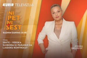 SEKTE – VERSKA SLOBODA ILI PARAVAN ZA LJUDSKU KONTROLU? - u današnjoj emisiji “NI 5 NI 6” od 16.00