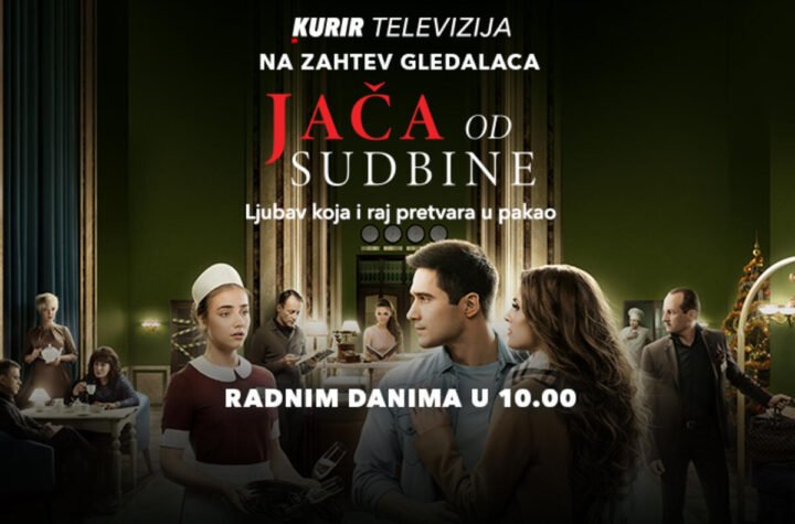 HIT SERIJA "JAČA OD SUDBINE" PONOVO NA KURIR TELEVIZIJI! Pratite omiljenu dramu svakog radnog dana od 10 časova