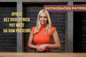 OPREZ! BEZ OVIH SITNICA PUT MOŽE DA VAM PRESEDNE