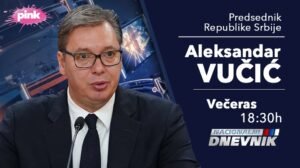 NE PROPUSTITE EKSKLUZIVNI INTERVJU PREDSEDNIKA SRBIJE! Vučić za TV Pink govori o aktuelnim temama - Tačno u 18 i 30 sati