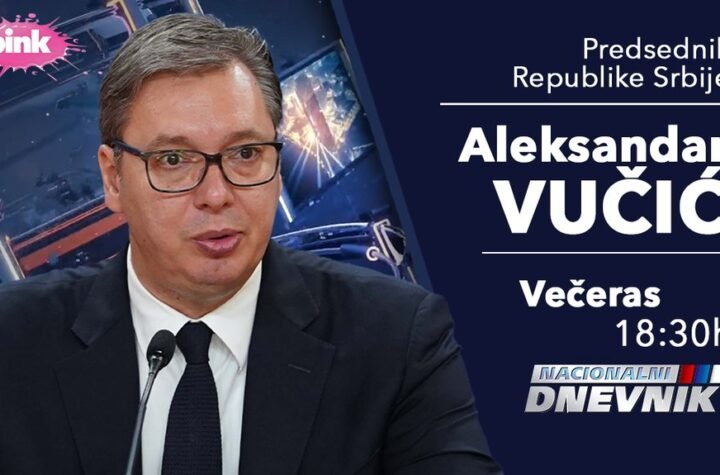 NE PROPUSTITE EKSKLUZIVNI INTERVJU PREDSEDNIKA SRBIJE! Vučić za TV Pink govori o aktuelnim temama - Tačno u 18 i 30 sati