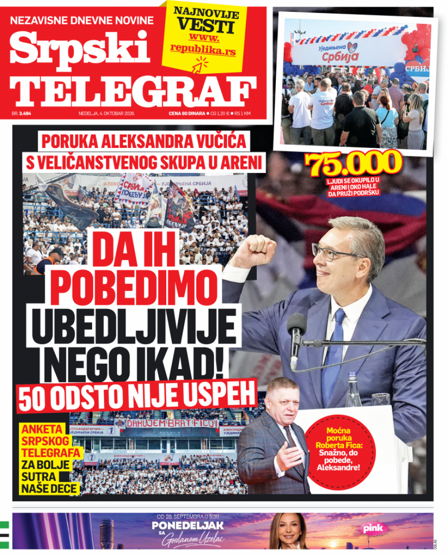 HVALA ZA SVU LJUBAV, DA IH POBEDIMO UBEDLJIVO! Čitajte u Srpskom telegrafu!